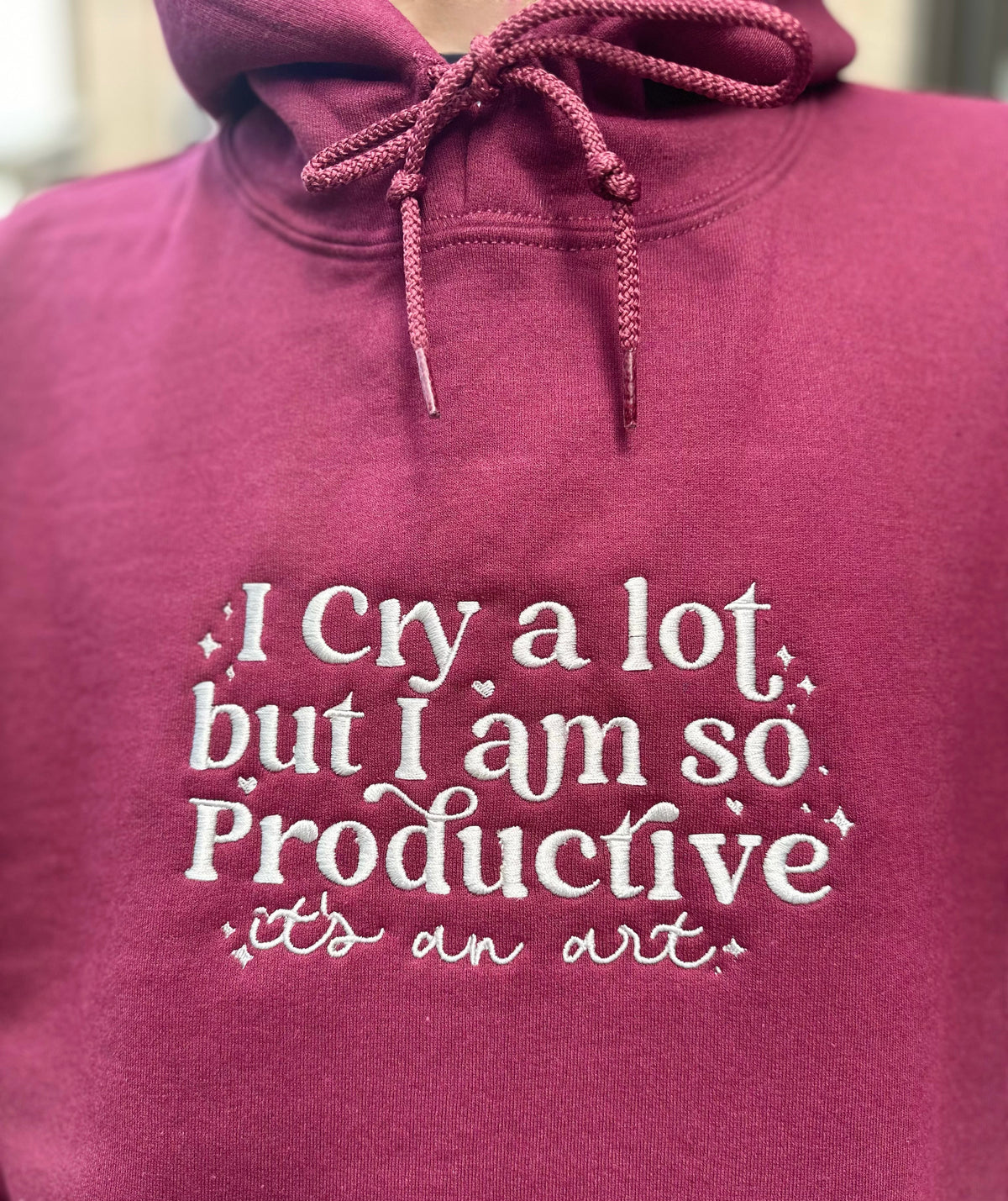 "I Cry A lot But I am so Productive" Custom Embroidered T-shirt